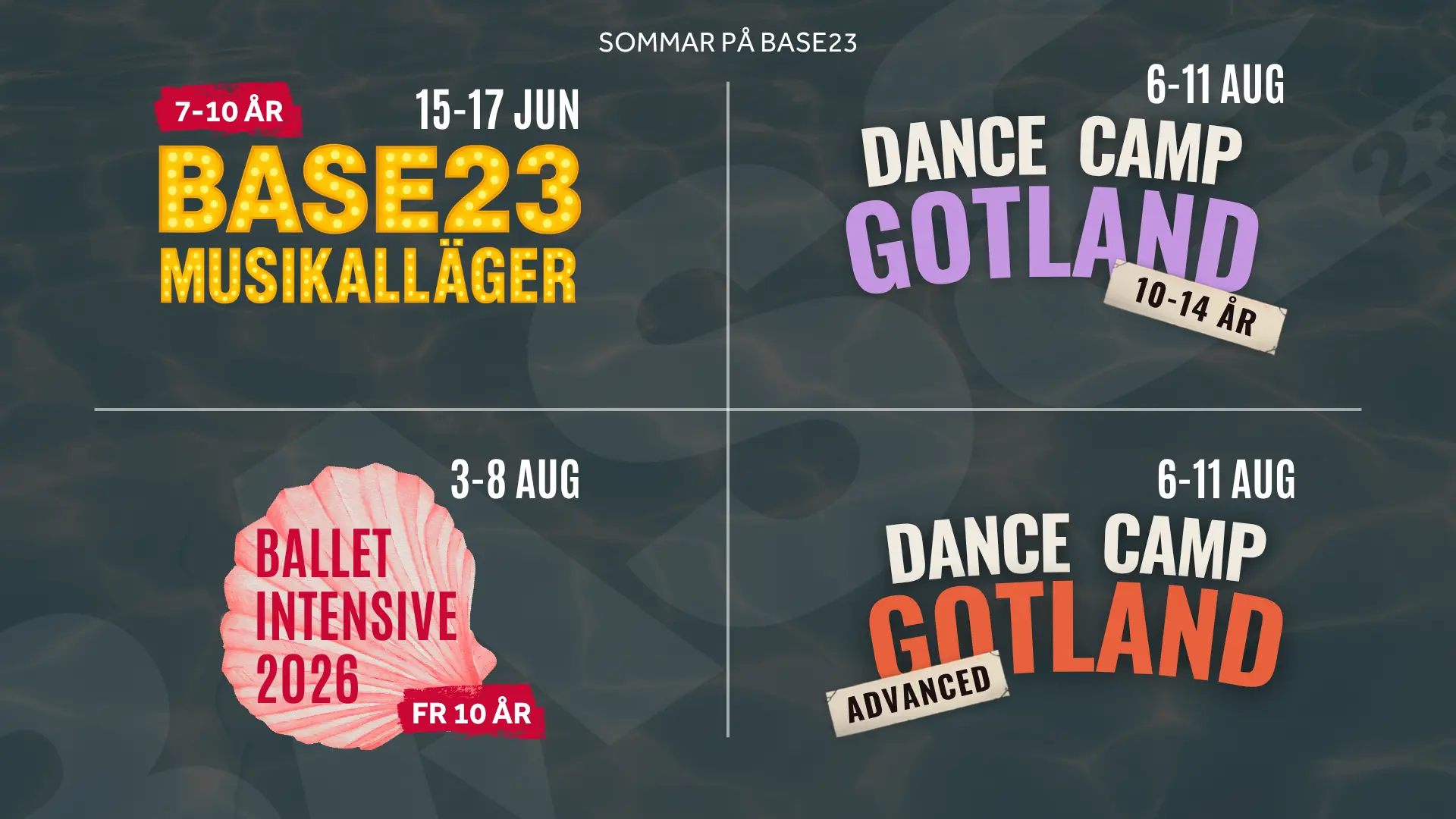 Sommar på BASE23 2026 — BASE23 Musikalläger 15–17 juni (7–10 år), Ballet Intensive 3–8 augusti (från 10 år), Dance Camp Gotland 6–11 augusti (10–14 år) och Dance Camp Gotland Advanced 6–11 augusti